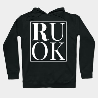 RUOK - WHITE Hoodie